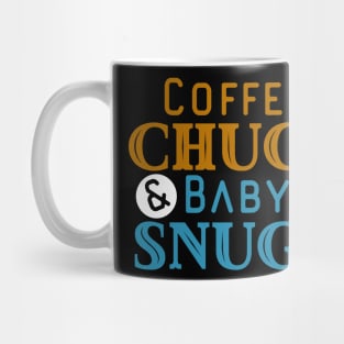 Coffee Chugs And Baby Snugs Mug